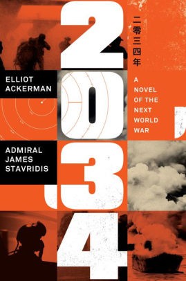 2034 by Elliot Ackerman and James Stavridis