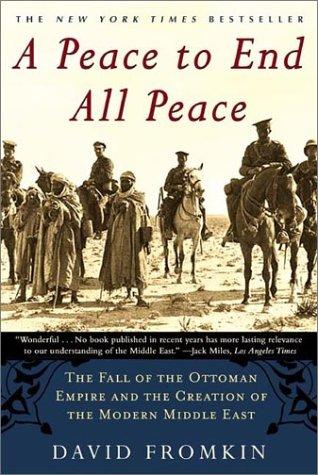 A Peace to End All Peace by David Fromkin