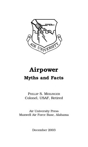Airpower: Myths and Facts by Phillip S. Meilinger