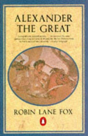 Alexander the Great by Robin Lane Fox