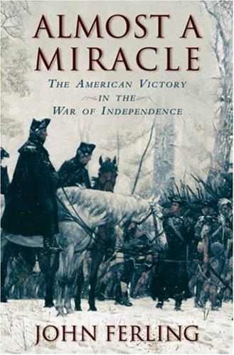 Almost a Miracle by John Ferling