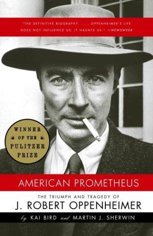 American Prometheus by Kai Bird and Martin J. Sherwin