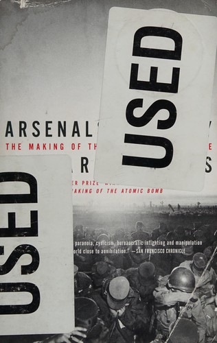 Arsenals of Folly by Richard Rhodes