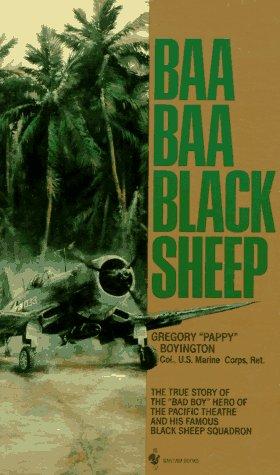 Baa Baa Black Sheep by Gregory "Pappy" Boyington