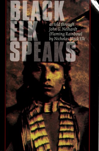 Black Elk Speaks by John G. Neihardt