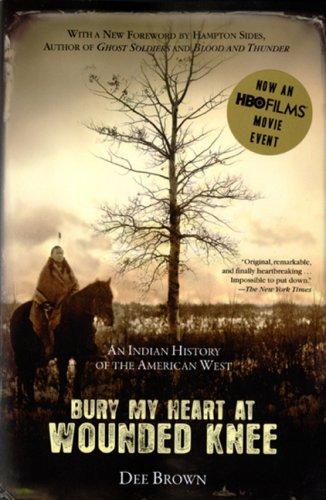 Bury My Heart at Wounded Knee by Dee Brown