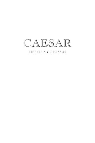 Caesar: Life of a Colossus by Adrian Goldsworthy