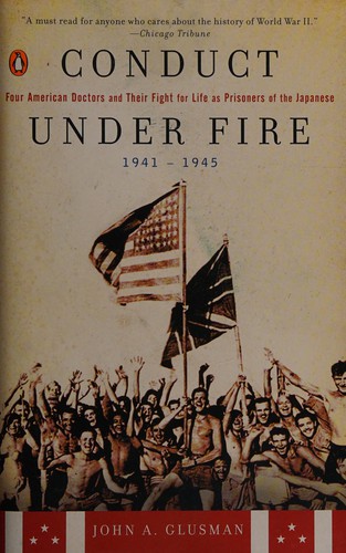 Conduct Under Fire by John A. Glusman