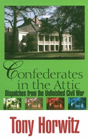 Confederates in the Attic by Tony Horwitz