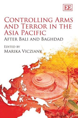 Controlling Arms and Terror in the Asia Pacific by Marika Vicziany