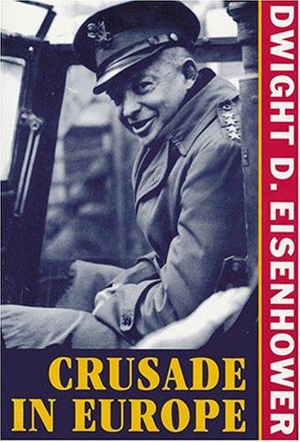 Crusade in Europe by Dwight D. Eisenhower