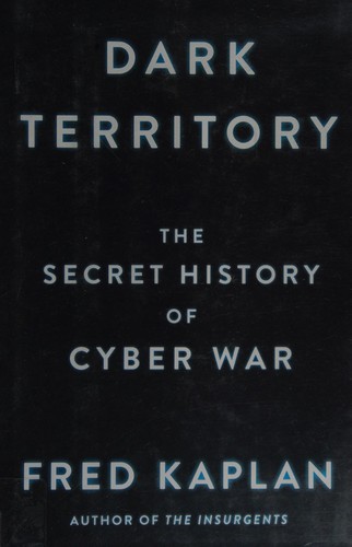 Dark Territory by Fred Kaplan