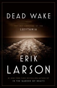 Dead Wake by Erik Larson