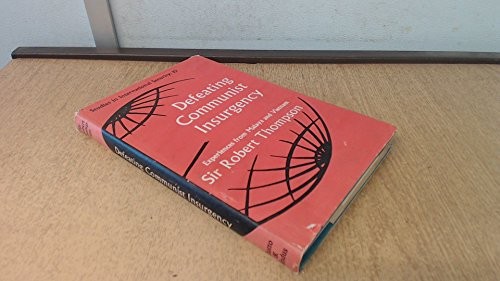 Defeating Communist Insurgency by Robert Thompson