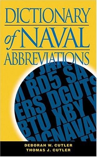 Dictionary of Naval Abbreviations by Deborah Cutler & Thomas Cutler