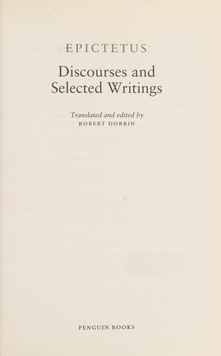 Discourses and Selected Writings by Epictetus