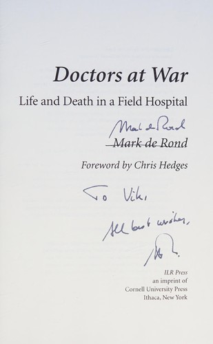 Doctors at War: Life and Death in a Field Hospital by Mark de Rond