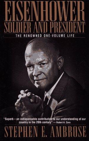 Eisenhower: Soldier and President by Stephen Ambrose