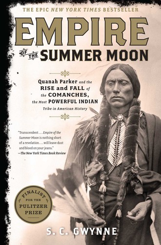 Empire of the Summer Moon by S. C. Gwynne