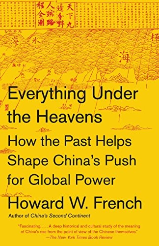 Everything Under the Heavens by Howard French