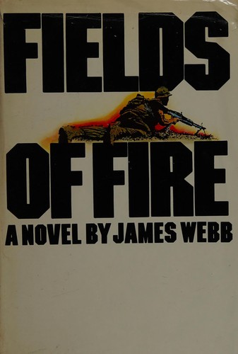 Fields of Fire by James Webb