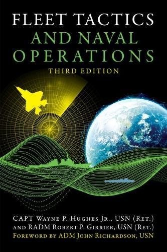 Fleet Tactics and Naval Operations by Wayne P. Hughes and Robert Girrier