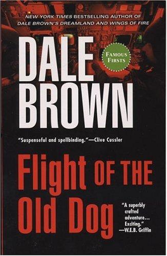 Flight of the Old Dog by Dale Brown