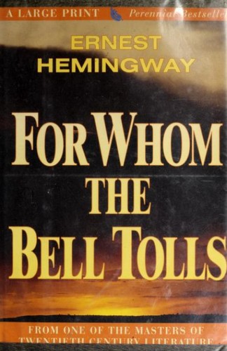 For Whom the Bell Tolls by Ernest Hemingway