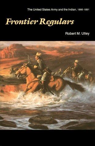 Frontier Regulars by Robert M. Utley