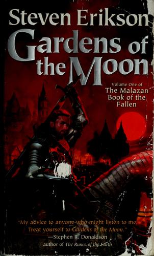 Gardens of the Moon by Steven Erikson