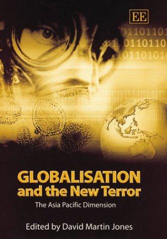 Globalisation and the New Terror by David Martin Jones