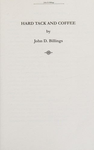 Hardtack and Coffee by John D. Billings