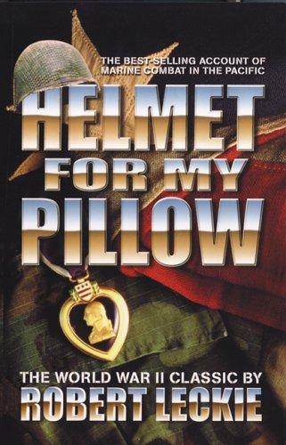 Helmet for My Pillow by Robert Leckie