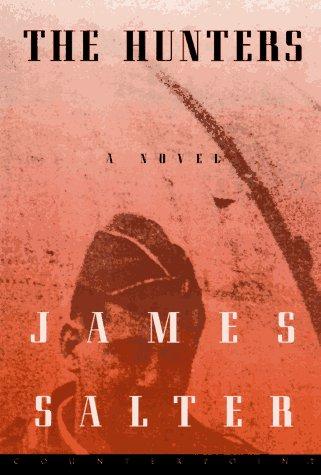The Hunters by James Salter