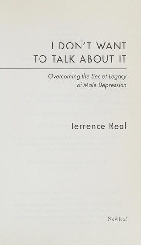I Don't Want to Talk About It by Terrence Real