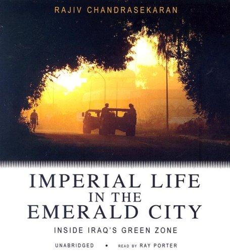 Imperial Life in the Emerald City by Rajiv Chandrasekaran