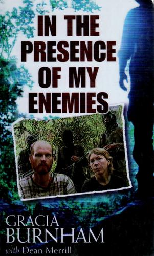 In the Presence of My Enemies by Gracia Burnham