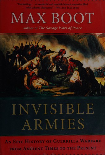 Invisible Armies by Max Boot