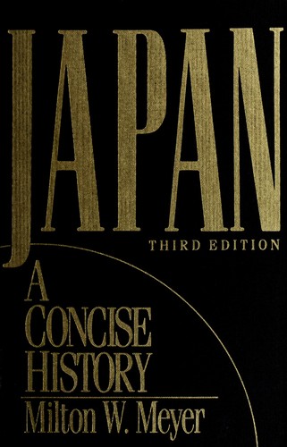 Japan: A Concise History by Milton W. Meyer