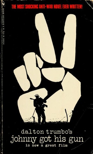 Johnny Got His Gun by Dalton Trumbo