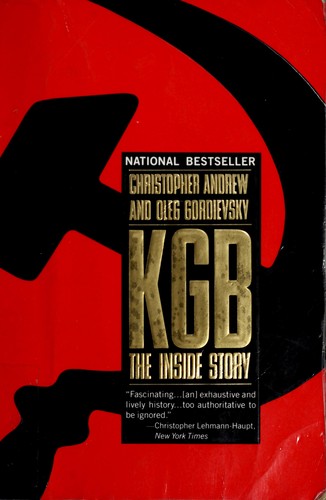 KGB: The Inside Story by Christopher Andrew and Oleg Gordievsky