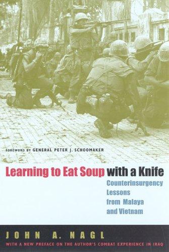 Learning to Eat Soup with a Knife by John Nagl