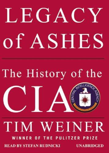 Legacy of Ashes by Tim Weiner
