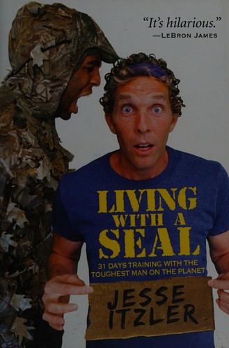Living with a SEAL by Jesse Itzler