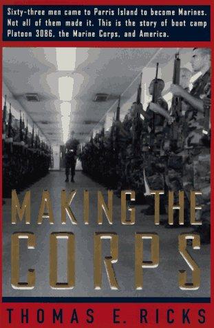 Making the Corps by Thomas E. Ricks
