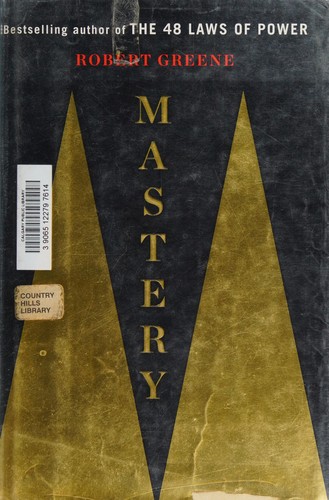 Mastery by Robert Greene
