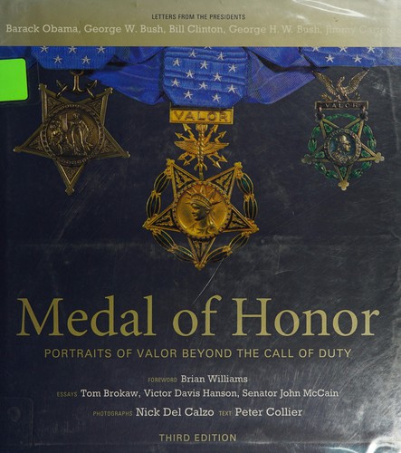 Medal of Honor: Portraits of Valor Beyond the Call of Duty by Peter Collier and Nick Del Calzo