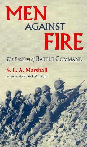 Men Against Fire by S.L.A. Marshall