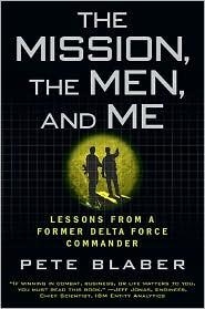 The Mission, the Men, and Me by Pete Blaber