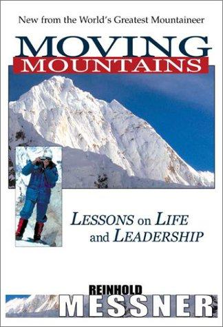 Moving Mountains by Reinhold Messner